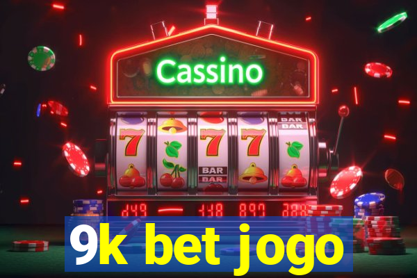 9k bet jogo
